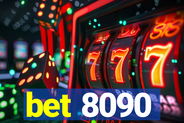 bet 8090